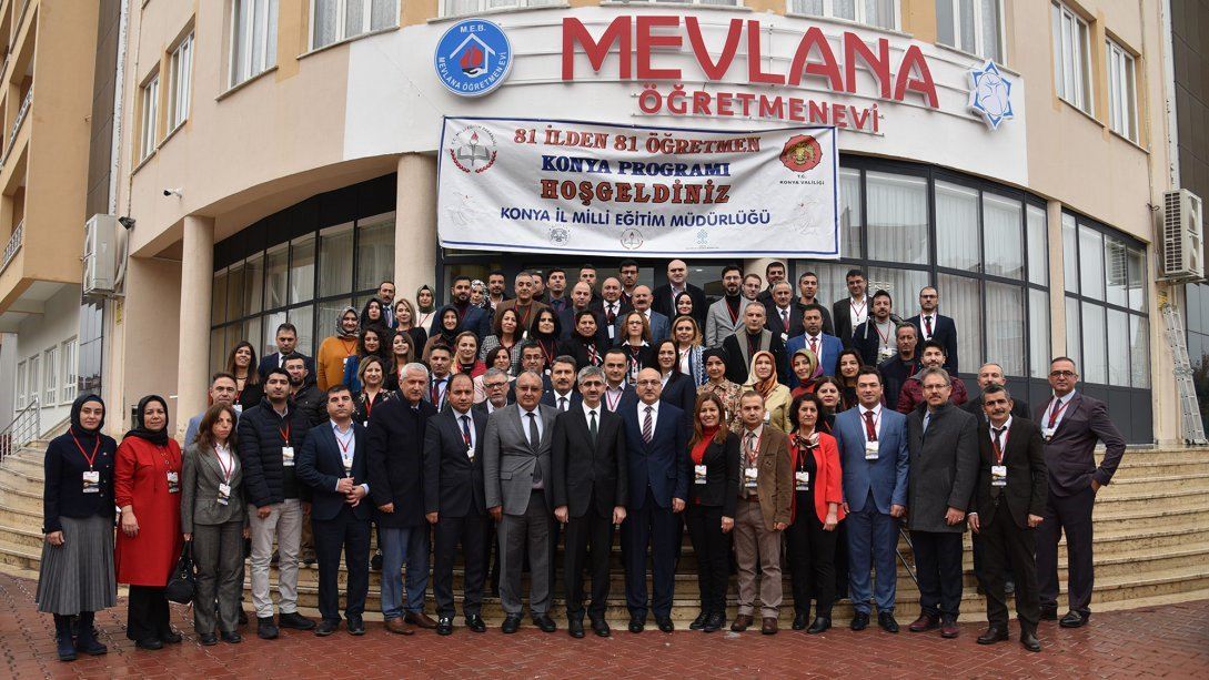 81 İlden 81 Öğretmen Konya'da Buluştu